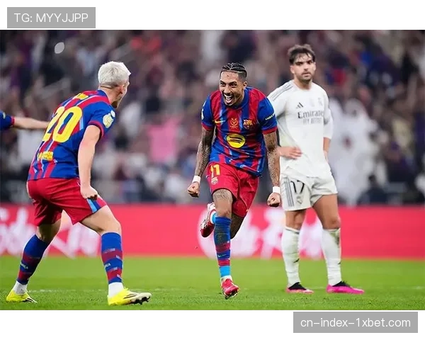 拉菲尼亚复出提升巴萨胜率 边路突破威胁显著增强